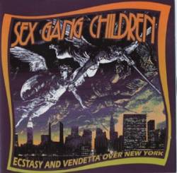 Sex Gang Children : Ecstasy and Vendetta Over New York 1984